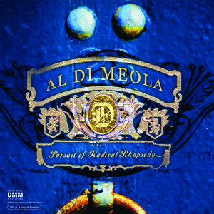 Pursuit Of Radical Rhapsody , Al di Meola
