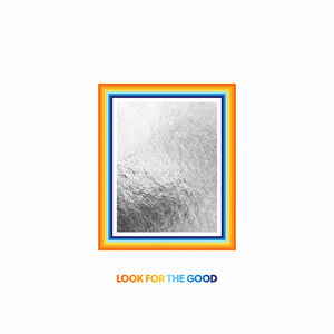 Look For The Good , Jason Mraz
