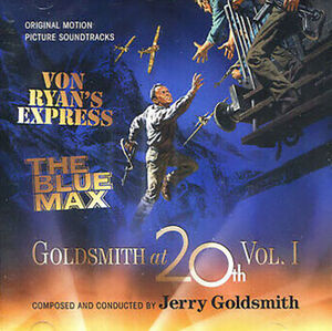 Goldsmith at 20th, Volume 1: Von Ryan's Express /  The Blue Max (Original Motion Picture Soundtracks) [Import]