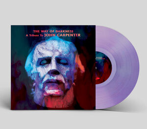 The Way Of Darkness: A Tribute To John Carpenter (Various Artists) , Various Artists