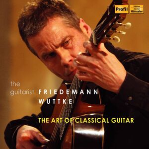 Art of Classical Guitar , Friedemann Wuttke