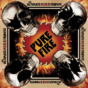 Pure Fire - The Ultimate Kiss Tribute (digipak)