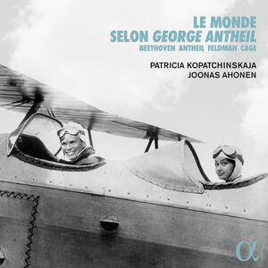 Monde Selon George Antheil , Patricia Kopatchinskaja