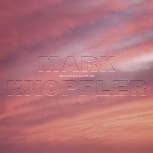 The Studio Albums 2009-2018 , Mark Knopfler