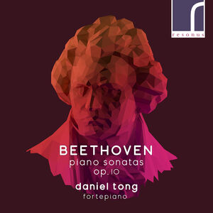Beethoven: Piano Sonatas Op. 10 , Daniel Tong