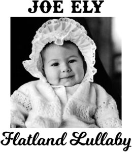Flatland Lullaby , Joe Ely