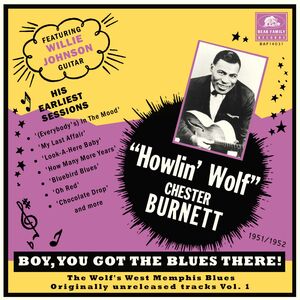 Boy You Got The Blues There! Vol. 1: The Wolf's West Memphis Blues