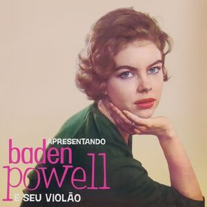 Apresentando Baden Powell E Seu Violao , Baden Powell