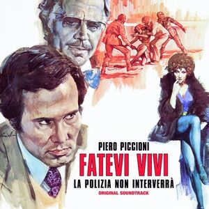 Fatevi Vivi La Polizia Non Interverra , Piero Piccioni