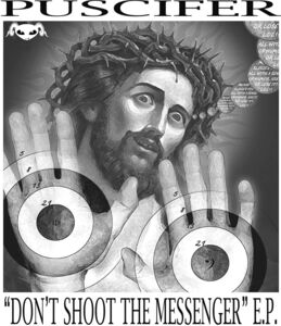 Don't Shoot The Messenger , Puscifer