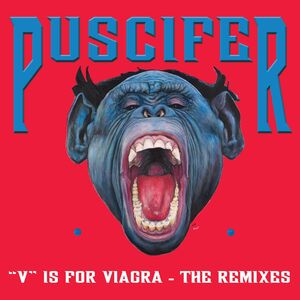 V Is For Viagra - The Remixes , Puscifer
