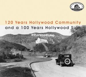 Memorial Series: 120 Years Hollywood Community And A 100 Years Hollywood Sign , Various Artists