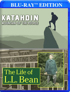 Katahdin: Mountain Of The People/ The Life Of L.L. Bean