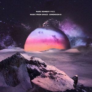Marc Romboy Presents: Music From Space - Dimension B , Marc Romboy