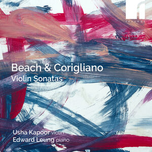 Beach & Corgliano: Violin Sonatas