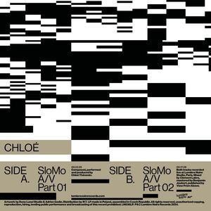Slomo A/ V , Chloe
