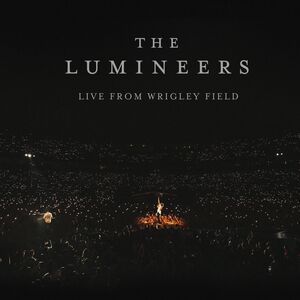 Live From Wrigley Field , The Lumineers