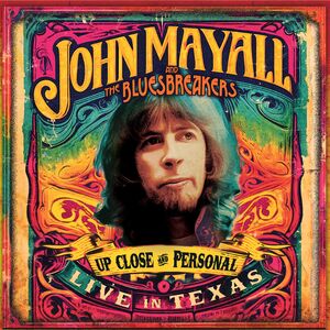 Up Close And Personal: Live In Texas , John Mayall & the Bluesbreakers