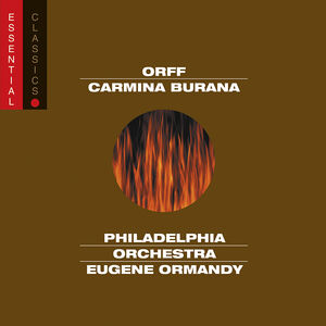 Carmina Burana - Essential Classics , Eugene Ormandy