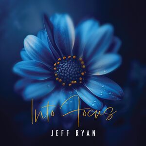 Into Focus , Jeff Ryan