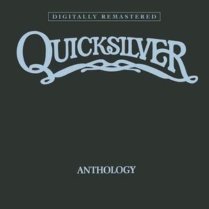Anthology [Import] , Quicksilver Messenger Service
