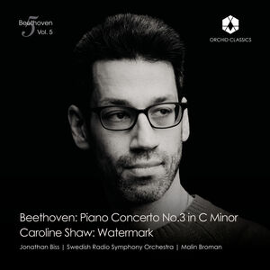 Beethoven: Piano Concerto No.3; Shaw: Watermark , Jonathan Biss