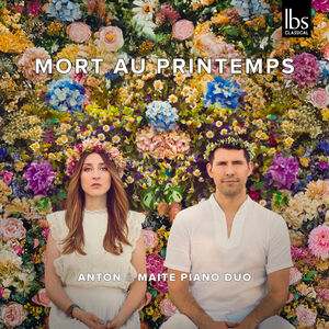 Mort au Printemps , Anton & Maite Piano Duo