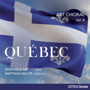 ArtChoral, Vol. 8: Quebec , Artchoral Ensemble