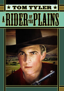 Rider of the Plains , Tom Tyler