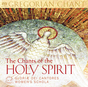 Chants of the Holy Spirit , Gloir Dei Cantores Women's Schola