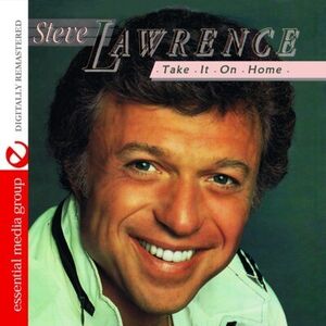 Take It on Home , Steve Lawrence
