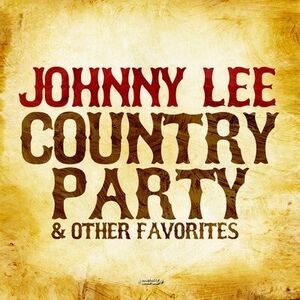 Country Party & Other Favorites , Johnny Lee
