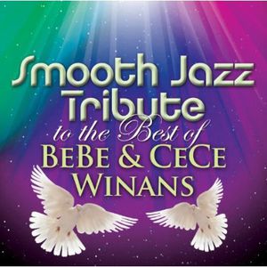 Smooth Jazz Tribute to the Best of BeBe & CeCe Winans