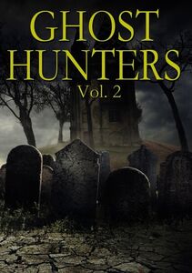 Ghost Hunters,: Volume 2