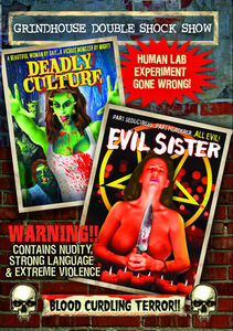 Grindhouse Double Shock Show (Deadly Culture /  Evil Sister)