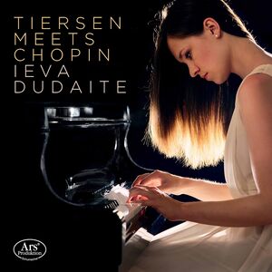Tiersen Meets Chopin , Ieva Dudaite