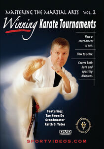 Mastering Martial Arts, Vol. 2: Winning Karate Tournaments