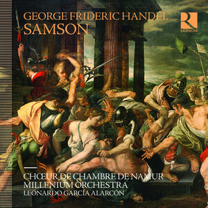 Samson , Choeur De Chambre De Namur Alarcon Millenium Orchestra