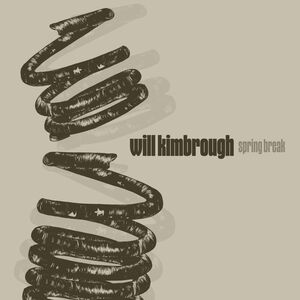 Spring Break , Will Kimbrough