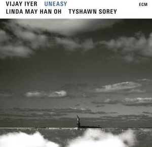 UnEasy , Vijay Iyer