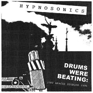 Drums Were Beating: Fort Apache Studios 1996 , Hypnosonics