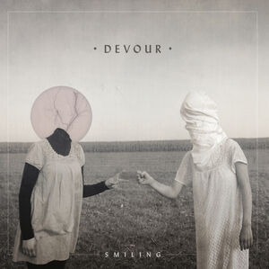 Devour , Smiling