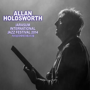 Jarasum Jazz Festival 2014 , Allan Holdsworth