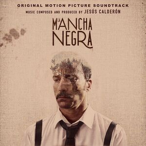 La Mancha Negra (Original Motion Picture Soundtrack)