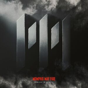 Remade In Misery , Memphis May Fire