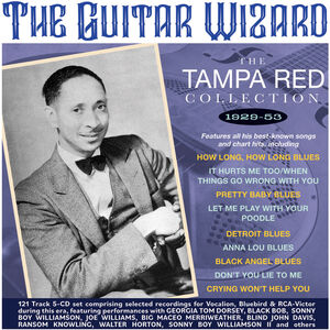 The Guitar Wizard: The Tampa Red Collection 1929-53