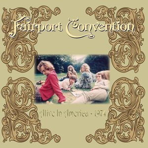 Alive in America 1974 , Fairport Convention