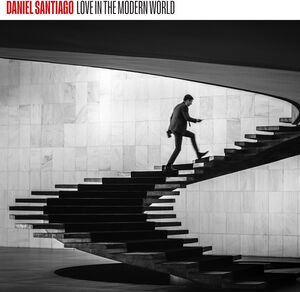 Love In The Modern World , Daniel Santiago
