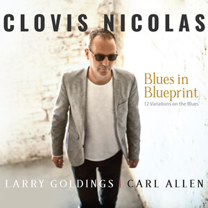 Blues in Blueprint , Clovis Nicolas