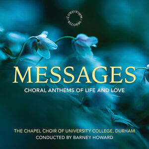 Messages , Durham Chapel Choir of University College